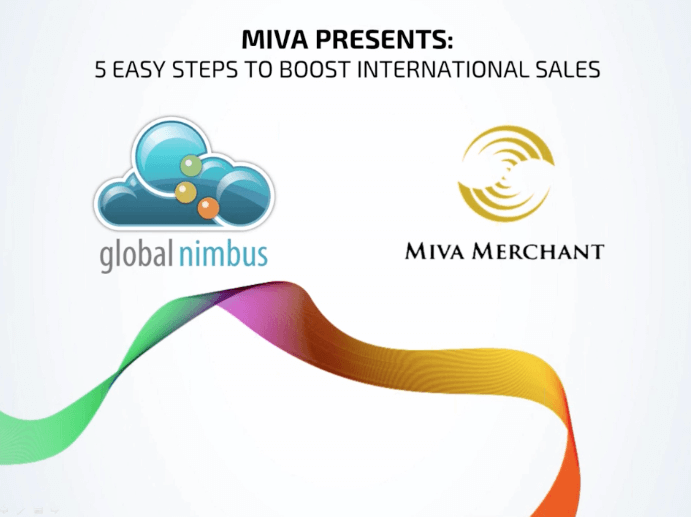 Miva presents 5 Easy Steps to Boost International Sales webinar