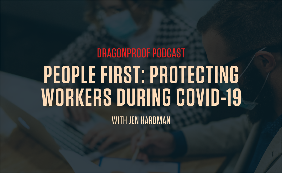 Dragonproof Podcast - People First: Protecting Workers During COVID-19 with Jen Hardman