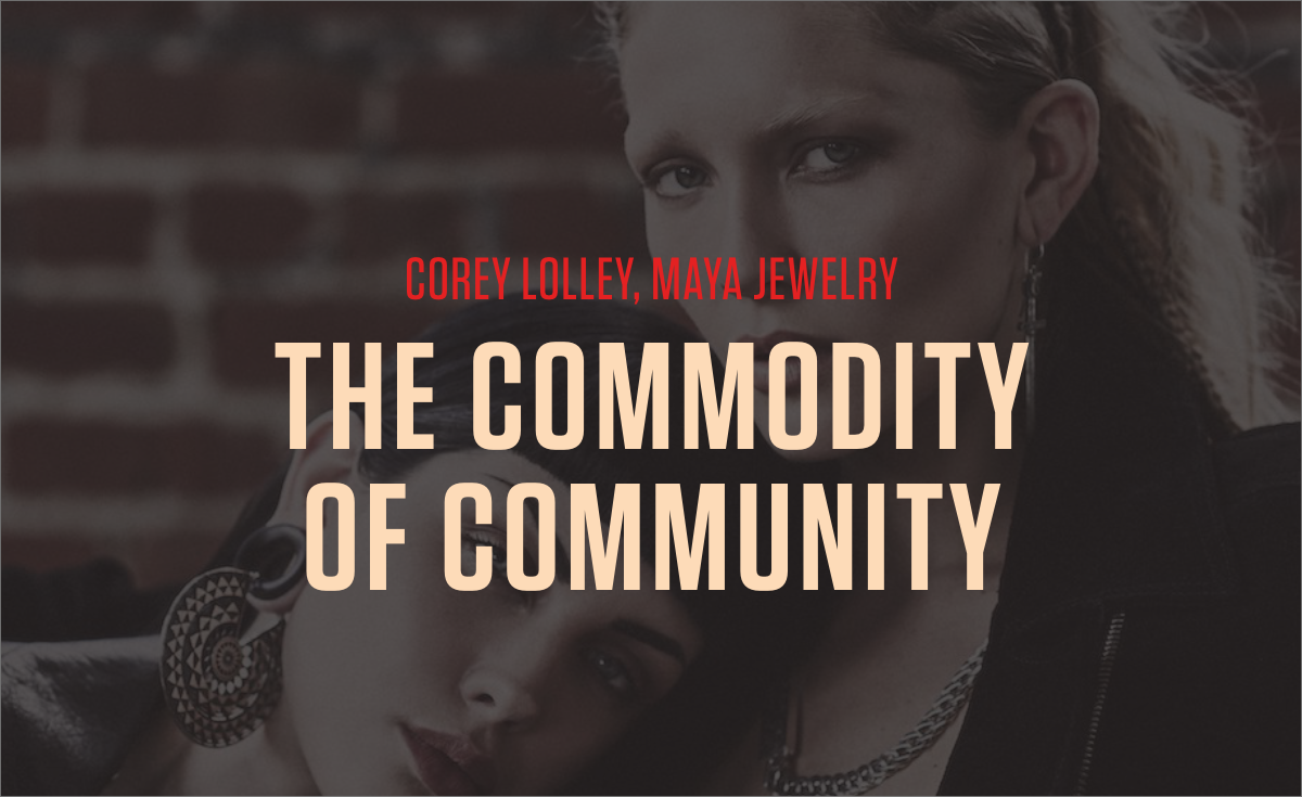 Dragonproof Podcast - The Commodity of Community with Maya Jewelry