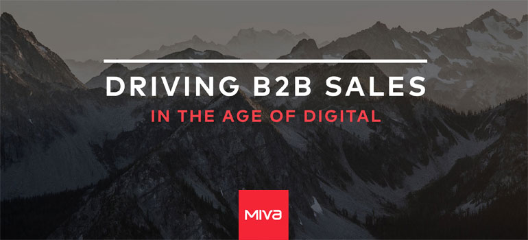 Driving B2B sales in the age of digital